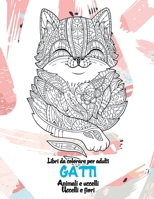 Libri da colorare per adulti - Uccelli e fiori - Animali - Gatti B08RC4BJSF Book Cover