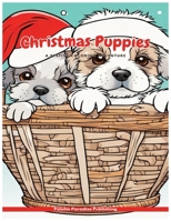 Christmas Puppies: A Festive Coloring Adventure B0CQJH44MD Book Cover