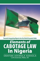 Elements of Cabotage Law in Nigeria: Towards Integrating Nigeria into the World Economic Order 1504994035 Book Cover