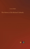 The History Of Sir Richard Calmady 1514291894 Book Cover