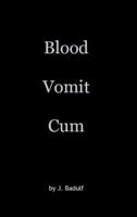 Blood Vomit Cum B0F9XFZY4F Book Cover