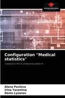 Configuration "Medical statistics": created on the 1C:Enterprise platform 6204048112 Book Cover