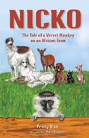 Nicko, the Tale of a Vervet Monkey on an African Farm 1432307592 Book Cover