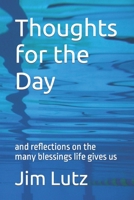 Thoughts for the Day: and reflections on the many blessings life gives us 1492809195 Book Cover