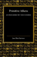 Primitive Athens as Described by Thucydides B0BQ5RJTVF Book Cover
