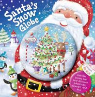Santa's Snow Globe: Join the snowy fun and discover adventure friends and love 1786709635 Book Cover