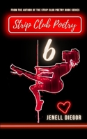 Strip Club Poetry 6 B0DPMDTGPP Book Cover