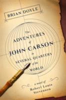 The Adventures of John Carson in Several Quarters of the World: A Novel of Robert Louis Stevenson 1250160243 Book Cover