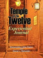 Temple of the Twelve: Experiential Journal 1892718324 Book Cover