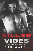 Killer Vibes: AZ Demons Book 1 1764290305 Book Cover