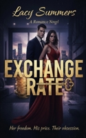 Exchange Rate: A Romance Novel B0GGN7CXJ3 Book Cover