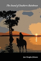 The Sound of Southern Rainbows 1692648438 Book Cover