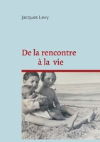 De la rencontre à la vie (French Edition) 2322524840 Book Cover