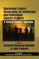 Educational Leaders Encouraging the Intellectual and Professional Capacity of Others: A Social Justice Agenda 1617356239 Book Cover