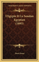 L'Egypte Et Le Soudan Egyptien (1895) 1274149886 Book Cover