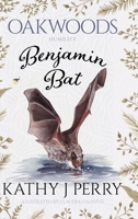 Benjamin Bat: Humility: Work, Then Play 1964953065 Book Cover