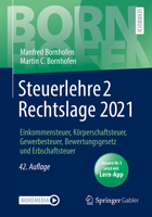 Steuerlehre 2 Rechtslage 2021: Einkommensteuer, Körperschaftsteuer, Gewerbesteuer, Bewertungsgesetz und Erbschaftsteuer (Bornhofen Steuerlehre 2 LB) 3658361743 Book Cover