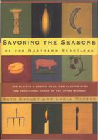 Savoring the Seasons of the Northern Heartland (Knopf Cooks American Series) 0679411755 Book Cover