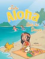 Tutu Aloha Gets to Dance 1636309054 Book Cover