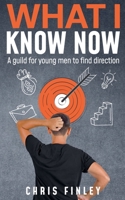 What I Know Now B0CVG5HCMK Book Cover