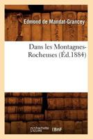 Dans Les Montagnes-Rocheuses (A0/00d.1884) 2012646271 Book Cover
