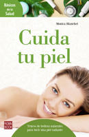 Cuida tu piel: Trucos de belleza naturales para lucir una piel radiante 8499175309 Book Cover