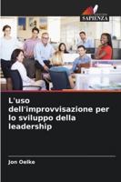 L'uso dell'improvvisazione per lo sviluppo della leadership (Italian Edition) 6209353517 Book Cover