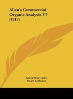 Allen's Commercial Organic Analysis V7 1436764351 Book Cover