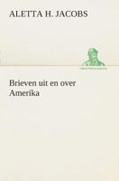 Brieven Uit En Over Amerika... 3849538931 Book Cover