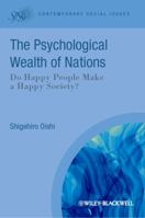 The Psychological Wealth of Nations: Do Happy People Make a Happy Society? 1405192100 Book Cover