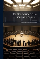 El Derecho De La Guerra Serea... 1277566836 Book Cover
