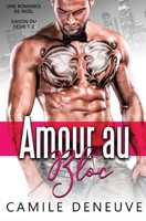 Amour au bloc: Une Romance de Noël (Saison Du Désir) 1648081819 Book Cover