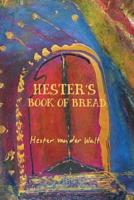 Hester's Book of Bread 1920590005 Book Cover