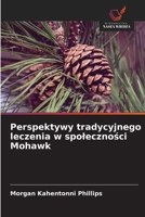 Perspektywy tradycyjnego leczenia w spolecznosci Mohawk (Polish Edition) 6202435364 Book Cover