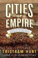 Cities of Empire: The British Colonies and the Creation of the Urban World 014104778X Book Cover