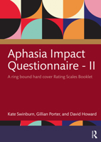 Aphasia Impact Questionnaire - II: A Ring Bound Hard Cover Rating Scales Booklet 103215960X Book Cover