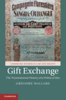 Gift Exchange: The Transnational History of a Political Idea 1108453481 Book Cover