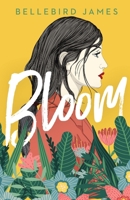 Bloom: A Young Adult Friends to Lovers Romance 1991176317 Book Cover