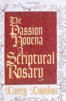 The Passion Novena: A Scriptural Rosary 0879737336 Book Cover