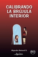 Calibrando la brújula interior (Spanish Edition) 9564090962 Book Cover