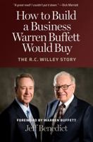How to Build a Business Warren Buffett Would Buy: The R. C. Willey Story 1606410415 Book Cover