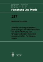 Arbeits- Und Organisationspsychologische Interventionen Bei Der Einfuhrung Von Gruppenarbeit in Dezentral Ausgerichteten Fertigungsinseln 3540600124 Book Cover