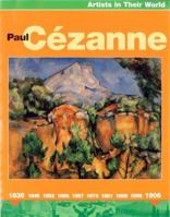 Paul Cezanne (Artists in Their World) 0531122425 Book Cover