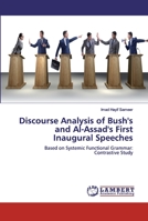 Discourse Analysis of Bush's and Al-Assad's First Inaugural Speeches 6200497249 Book Cover