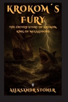 KROKOM´S FURY: The Untold Story of Krokom, King of Megalodons B0F6KTQQW9 Book Cover