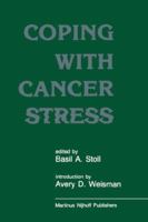 Coping with Cancer Stress: With an Introduction by Avery D. Weissman (Harvard Medical School, Boston) 0898388171 Book Cover