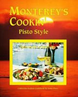 Monterey's Cookin' Pisto Style: From Sicily to Monterey 0964082802 Book Cover