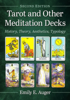 Tarot and Other Meditation Decks: History, Theory, Aesthetics, Typology 0786416742 Book Cover