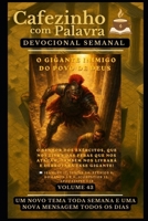 Cafezinho com Palavra – Devocional Semanal – Volume 43: O GIGANTE INIMIGO DO POVO DE DEUS (Cafezinho com Palavra – Devocional de 52 Semanas) (Portuguese Edition) B0GZC3RLVJ Book Cover