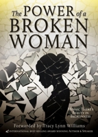 The Power of a Broken Woman: Mosaic There's Beauty in Brokenness (First Addition) B0F22T5QXR Book Cover